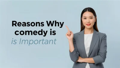 Reasons Why Comedy Is Important