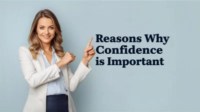 Reasons Why Confidence Is Important