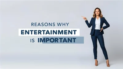 Reasons Why Entertainment Is Important