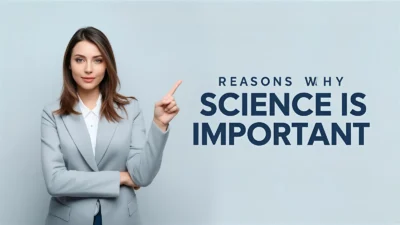Reasons Why Science Is Important