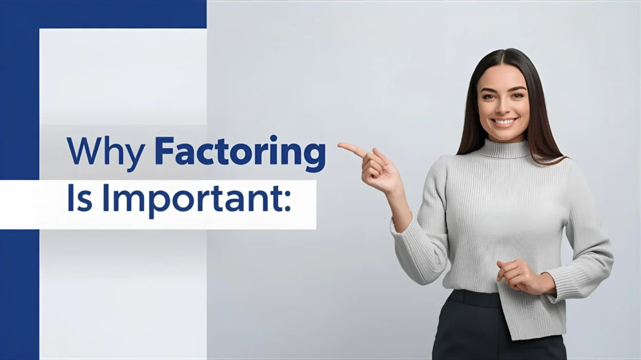 Why Factoring Is Important: