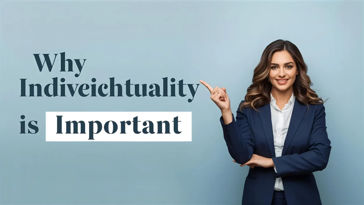 Why Individuality Is Important