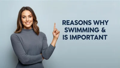 Reasons Why Swimming Is Important