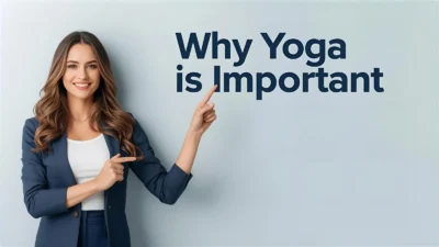 Reasons Why Yoga Is Importan