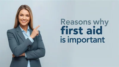 Reasons Why First Aid Is Important
