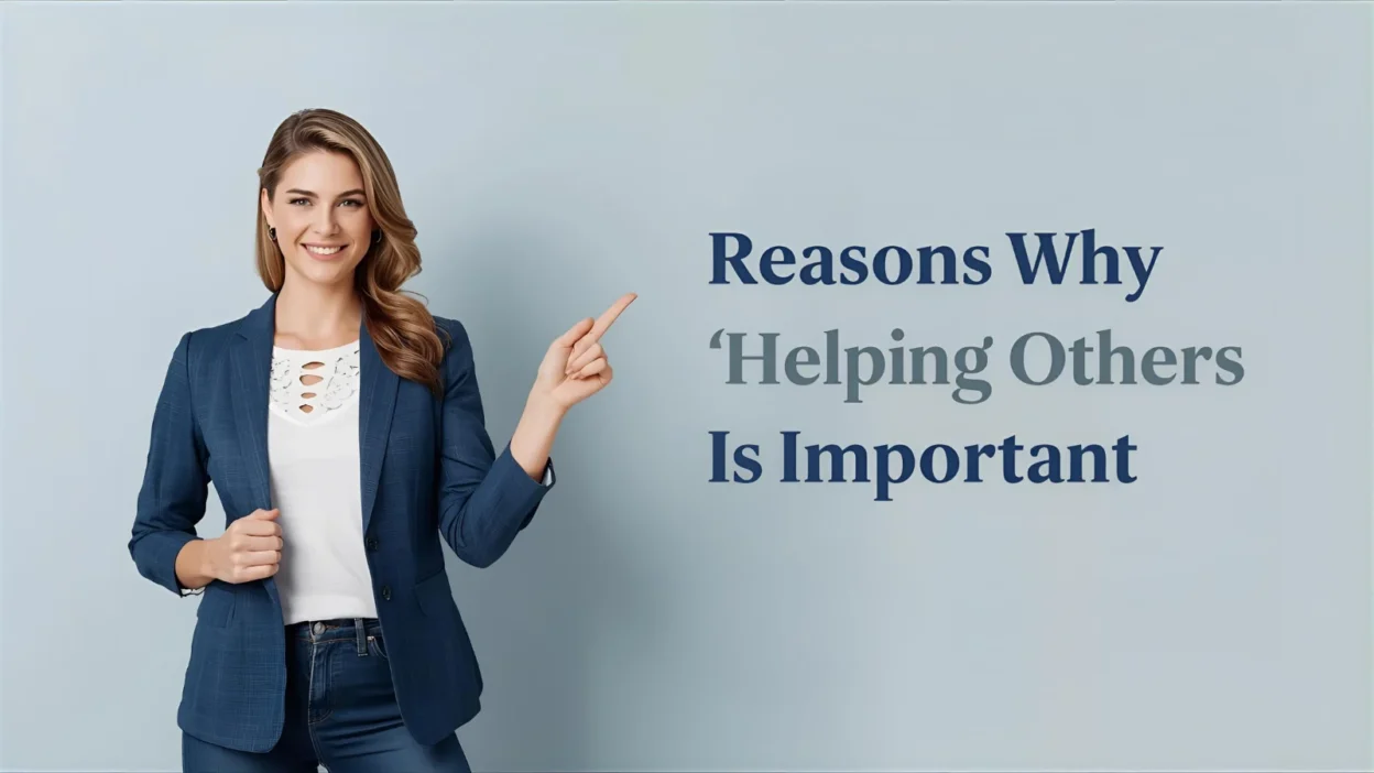 Reasons Why Helping Others Is Important