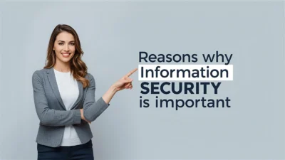 Reasons why information security is important