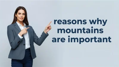 Reasons Why Mountains Are Important