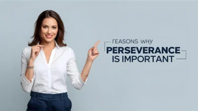 Reasons Why Perseverance Is Important
