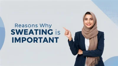 Reasons Why Sweating Is Important