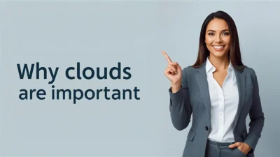 Why Clouds Are Important