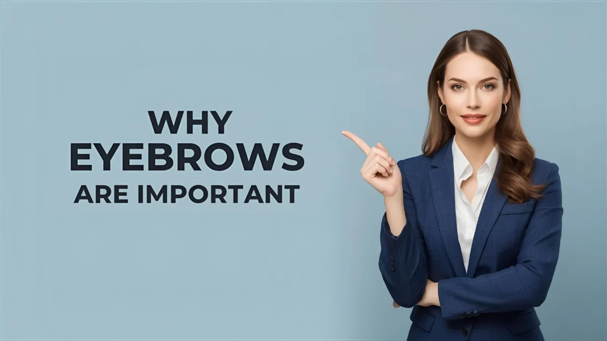 Why eyebrows are important