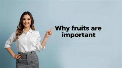 Why Fruits Are Important