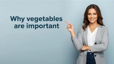 Why Vegetables Are Important