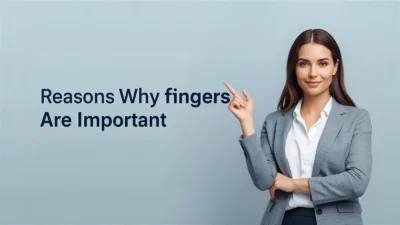 Reasons why fingers are important