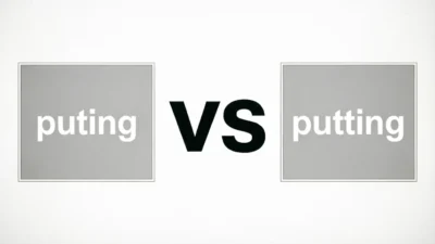Puting vs Putting