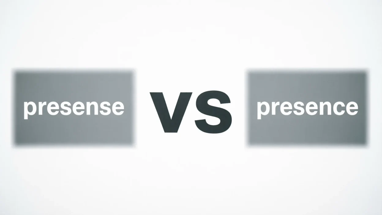 Presense vs Presence