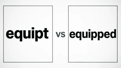 Equipt vs Equipped