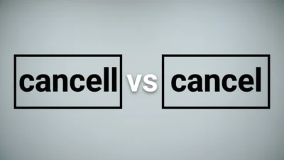 Cancell vs Cancel