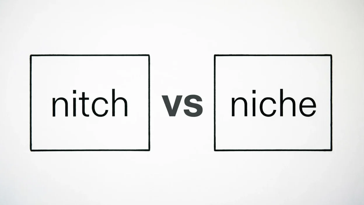 Nitch vs Niche