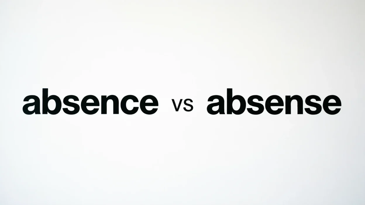 Absence vs Absense